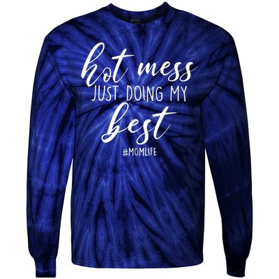 Hot Mess Just Doing My Best #MomLife Mother's Day Tie-Dye Long Sleeve Shirt