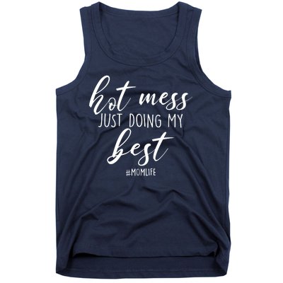 Hot Mess Just Doing My Best #MomLife Mother's Day Tank Top