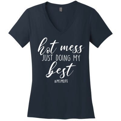 Hot Mess Just Doing My Best #MomLife Mother's Day Women's V-Neck T-Shirt