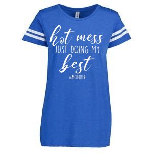 Hot Mess Just Doing My Best #MomLife Mother's Day Enza Ladies Jersey Football T-Shirt