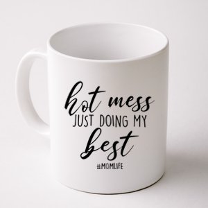 Hot Mess Just Doing My Best #MomLife Mother's Day Coffee Mug