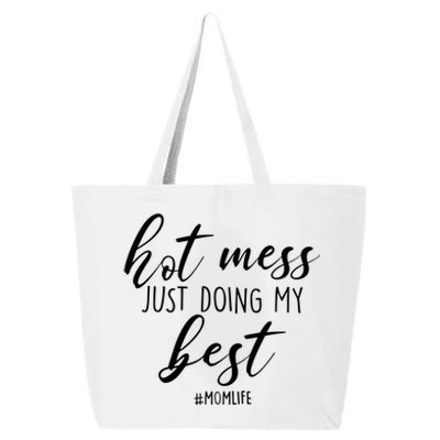 Hot Mess Just Doing My Best #MomLife Mother's Day 25L Jumbo Tote