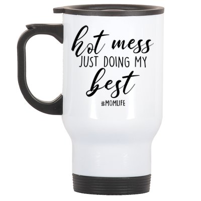 Hot Mess Just Doing My Best #MomLife Mother's Day Stainless Steel Travel Mug