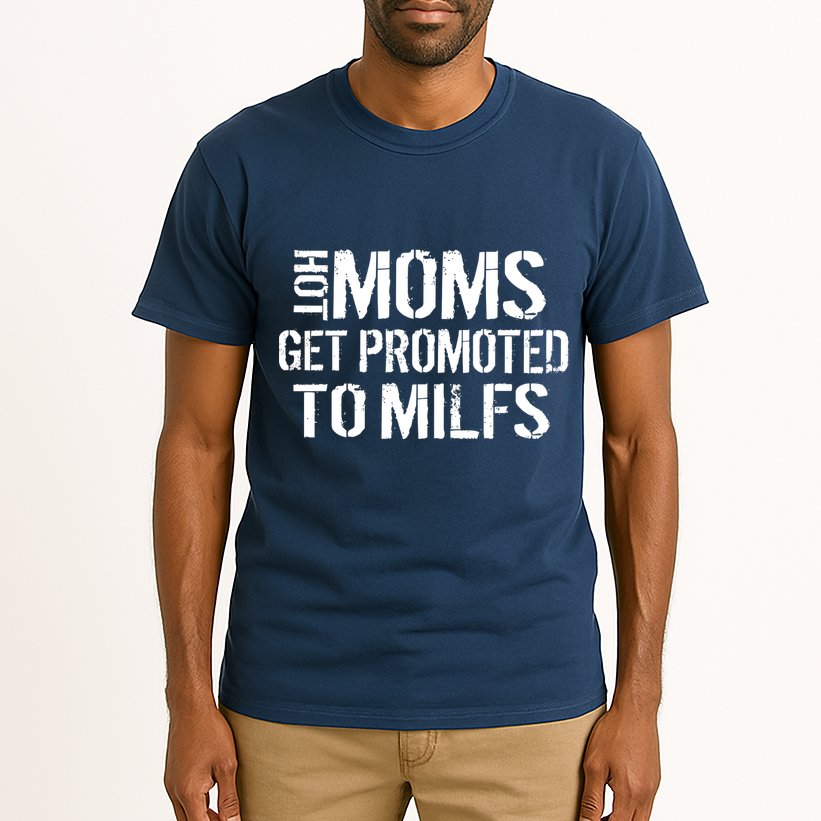 Hot Moms Get Promoted to MILFS Tall T-Shirt