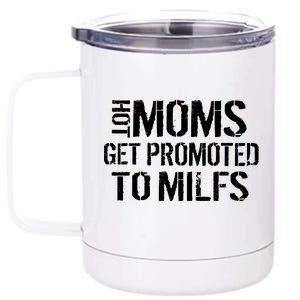 Hot Moms Get Promoted to MILFS 12 oz Stainless Steel Tumbler Cup