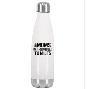 Hot Moms Get Promoted to MILFS Stainless Steel Insulated Water Bottle