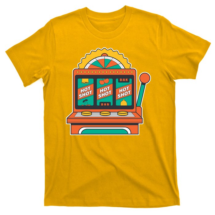 Hot Shot Slot Machine T-Shirt