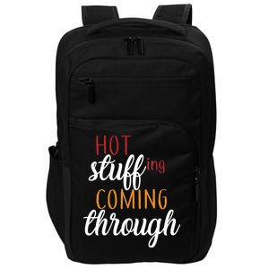 Hot Stuff Coming Through Thanksgiving Impact Tech Backpack