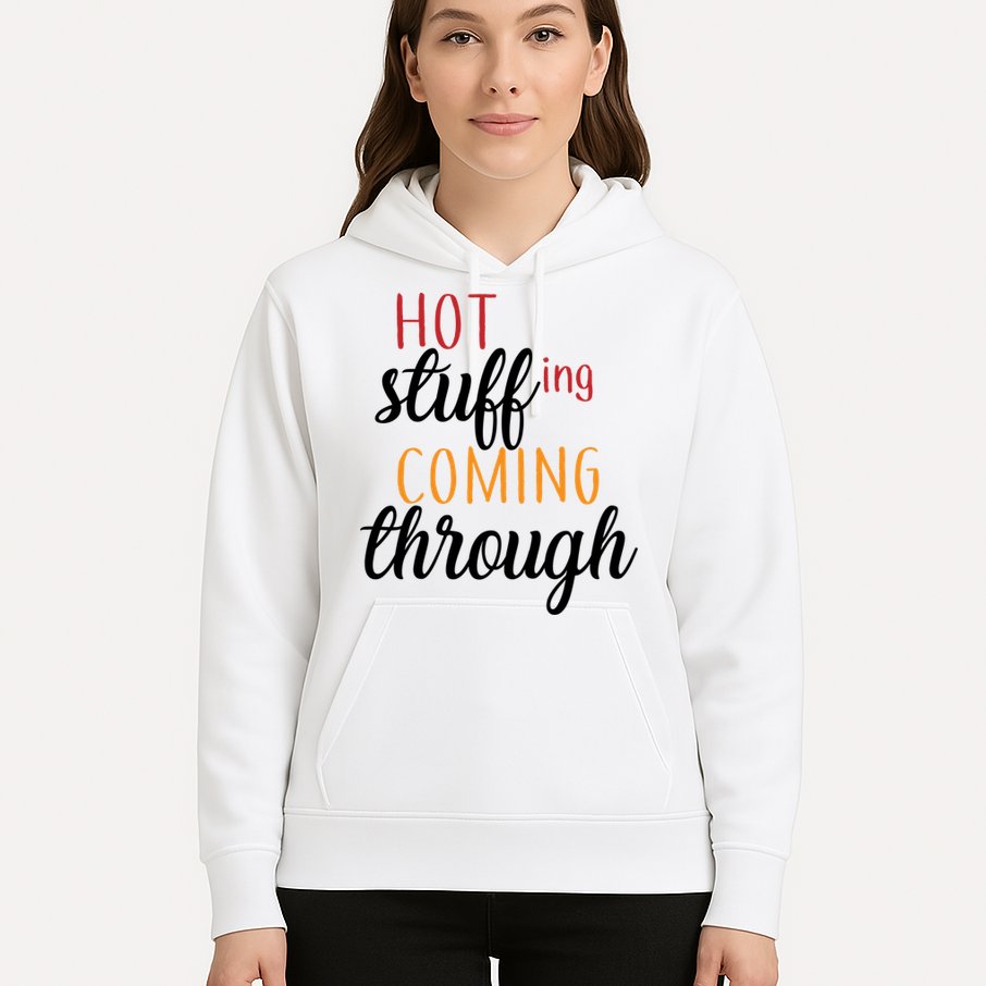 Hot Stuff Coming Through Thanksgiving Hoodie