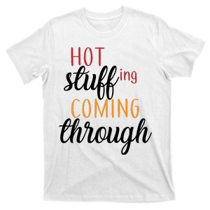 Hot Stuff Coming Through Thanksgiving T-Shirt