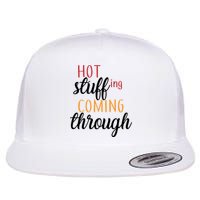 Hot Stuff Coming Through Thanksgiving Flatbill Hat