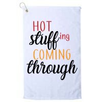 Hot Stuff Coming Through Thanksgiving Golf Towel