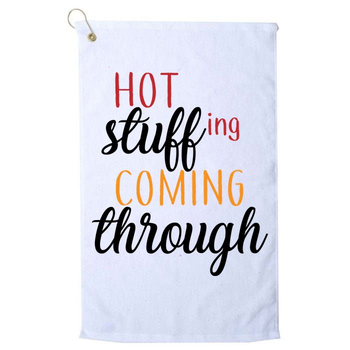 Hot Stuff Coming Through Thanksgiving Golf Towel
