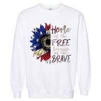 Home Of The Free Because Of The Brave Garment-Dyed Sweatshirt
