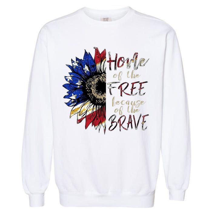 Home Of The Free Because Of The Brave Garment-Dyed Sweatshirt