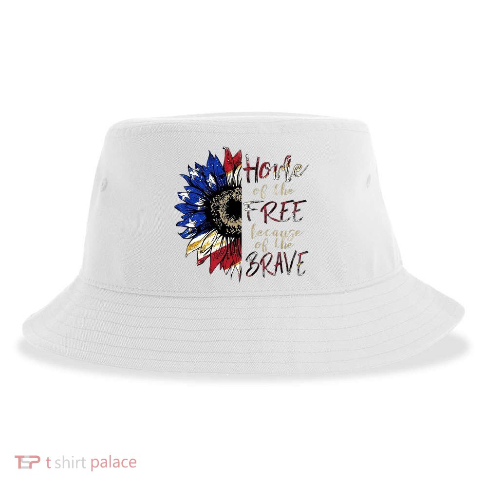 Home Of The Free Because Of The Brave Sustainable Bucket Hat