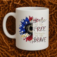 Home Of The Free Because Of The Brave Mug