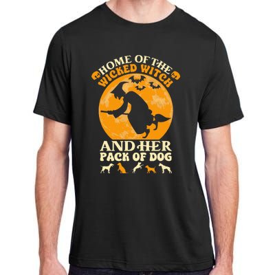 Home Of The Wicked Witch And Her Pack Of Dog Funny Halloween Adult ChromaSoft Performance T-Shirt