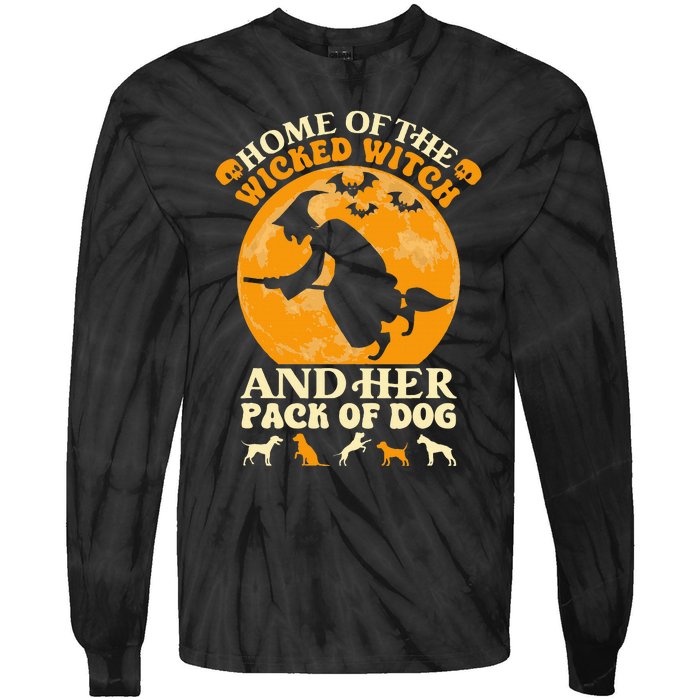 Home Of The Wicked Witch And Her Pack Of Dog Funny Halloween Tie-Dye Long Sleeve Shirt