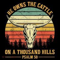 He Owns The Cattle On A Thousand Hills Bull Skull Christian Flexfit Unipanel Trucker Cap
