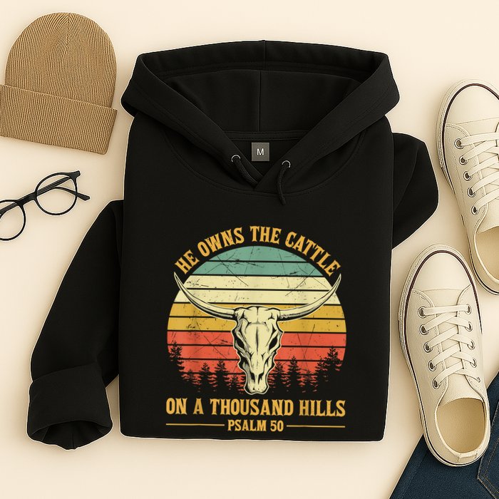 He Owns The Cattle On A Thousand Hills Bull Skull Christian Hoodie