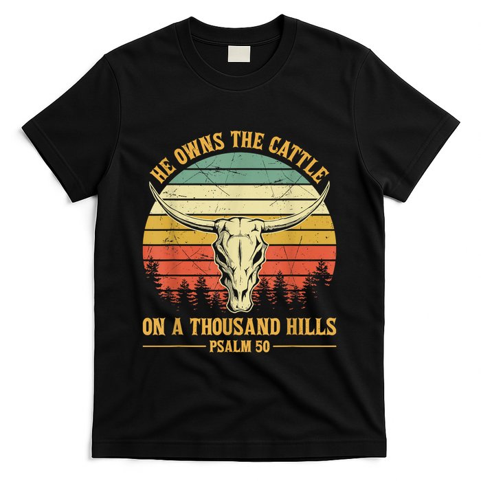 He Owns The Cattle On A Thousand Hills Bull Skull Christian T-Shirt