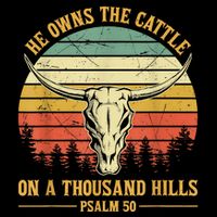 He Owns The Cattle On A Thousand Hills Bull Skull Christian Mug