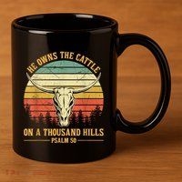 He Owns The Cattle On A Thousand Hills Bull Skull Christian 11oz C Handle Ceramic Mug