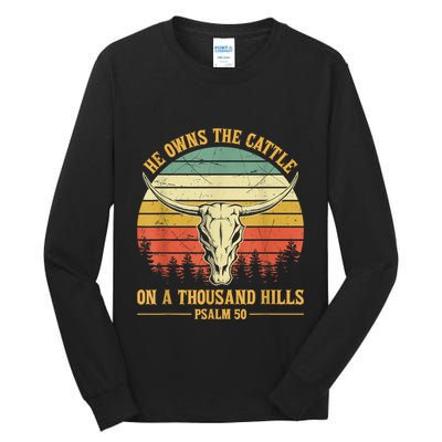 He Owns The Cattle On A Thousand Hills Bull Skull Christian Tall Long Sleeve T-Shirt