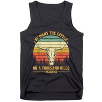 He Owns The Cattle On A Thousand Hills Bull Skull Christian Tank Top