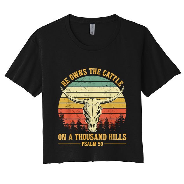 He Owns The Cattle On A Thousand Hills Bull Skull Christian Crop Top