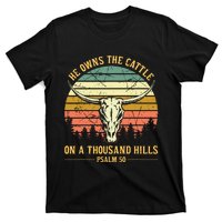 He Owns The Cattle On A Thousand Hills Bull Skull Christian T-Shirt