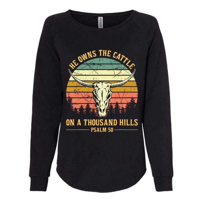 He Owns The Cattle On A Thousand Hills Bull Skull Christian Womens California Wash Sweatshirt