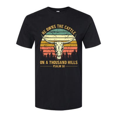 He Owns The Cattle On A Thousand Hills Bull Skull Christian Softstyle CVC T-Shirt