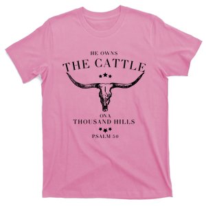 He Owns The Cattle On A Thousand Hills T-Shirt