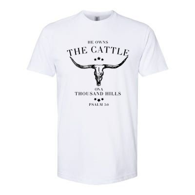 He Owns The Cattle On A Thousand Hills Softstyle CVC T-Shirt