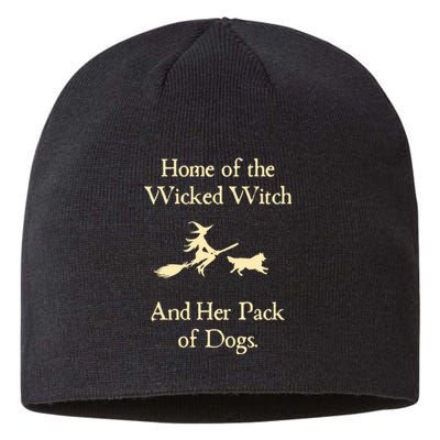 Home Of The Wicked Witch And Her Pack Of Dog Funny Halloween. Sustainable Beanie