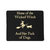 Home Of The Wicked Witch And Her Pack Of Dog Funny Halloween. Mousepad