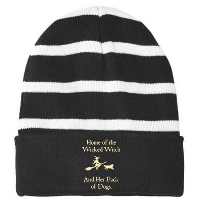 Home Of The Wicked Witch And Her Pack Of Dog Funny Halloween. Striped Beanie with Solid Band