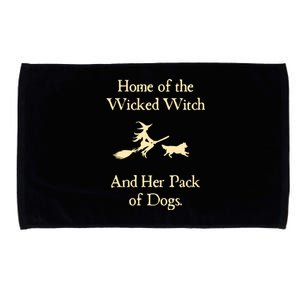 Home Of The Wicked Witch And Her Pack Of Dog Funny Halloween. Microfiber Hand Towel