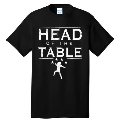 Head Of The Table Tall T-Shirt