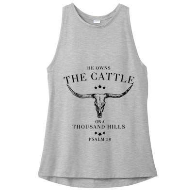 He Owns The Cattle On A Thousand Hills Ladies PosiCharge Tri-Blend Wicking Tank