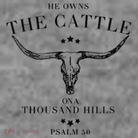 He Owns The Cattle On A Thousand Hills Toddler Hoodie