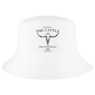 He Owns The Cattle On A Thousand Hills Cool Comfort Performance Bucket Hat