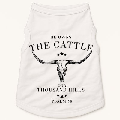 He Owns The Cattle On A Thousand Hills Doggie Tank