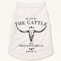 He Owns The Cattle On A Thousand Hills Doggie Tank