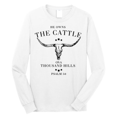 He Owns The Cattle On A Thousand Hills Long Sleeve Shirt