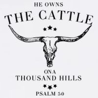 He Owns The Cattle On A Thousand Hills Button