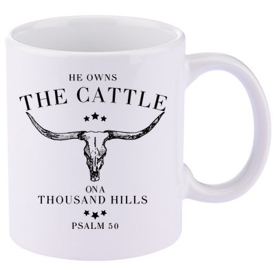 He Owns The Cattle On A Thousand Hills 11oz C Handle Ceramic Mug
