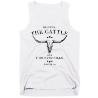 He Owns The Cattle On A Thousand Hills Tank Top